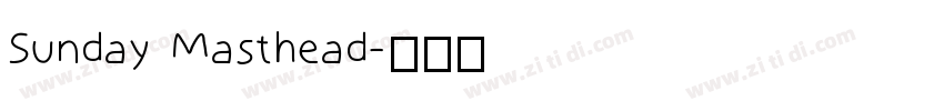 Sunday Masthead字体转换